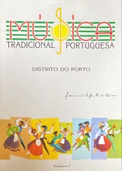 MUSICA TRADICIONAL PORTUGUESA. Distrito do Porto. Volume I (e Volume II).